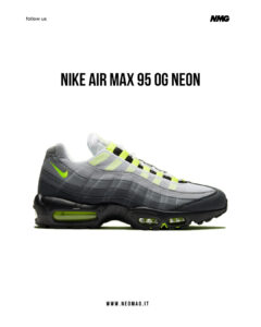 Nike Air Max 95 OG Neon - neomag.