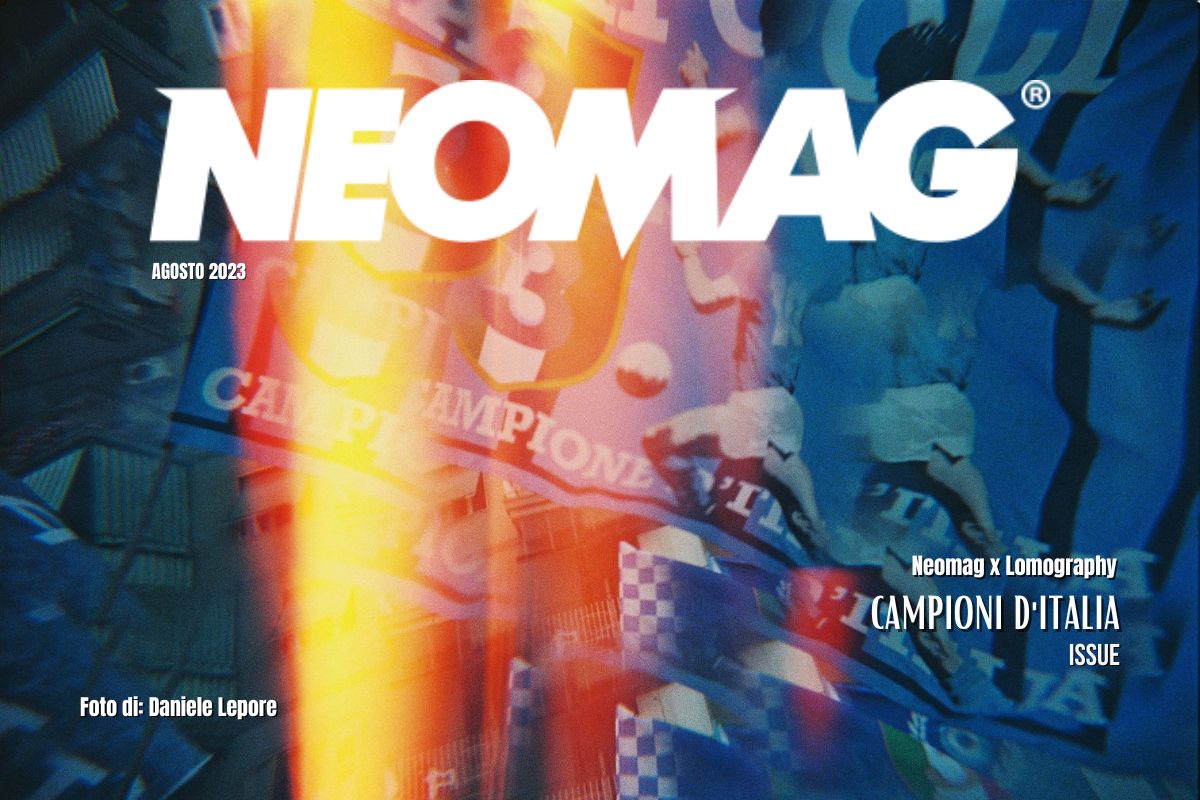 Campioni d’Italia è la Digital Cover di Neomag x Lomography scattata da Daniele Lepore